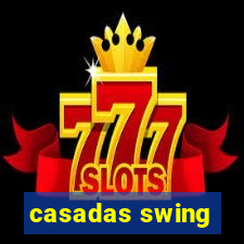 casadas swing
